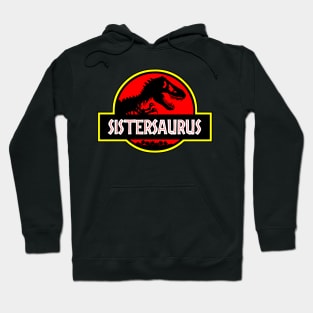 Sistersaurus Rex Hoodie